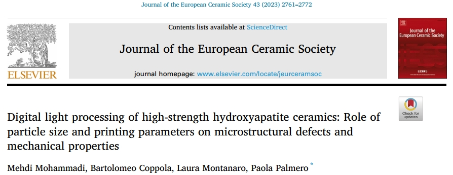 《Journal of the European Ceramic Society》：高强度羟基磷灰石陶瓷的数字光处理:粒度和打印参数对微观结构缺陷和力学性能的影响